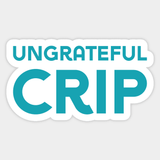 Ungrateful Crip (Sans) Sticker